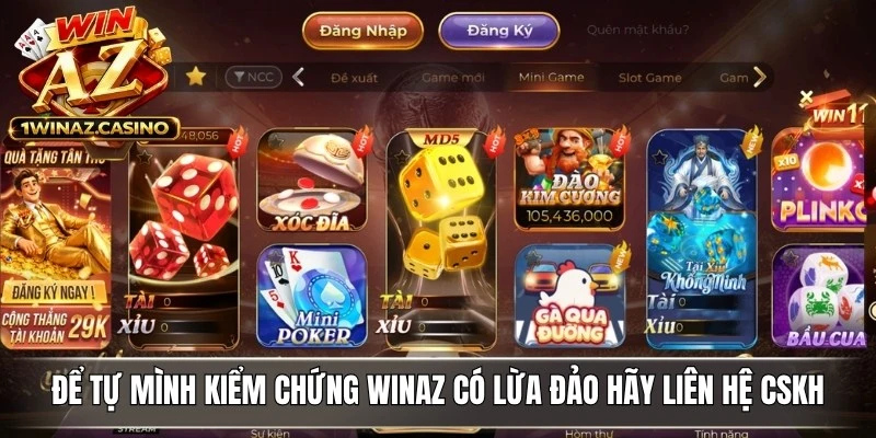 Để tự mình kiểm chứng WinAZ có lừa đảo không anh em hãy liên hệ CSKH