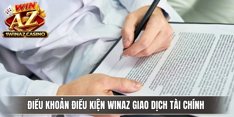 Điều khoản điều kiện WinAZ giao dịch tài chính và thanh toán