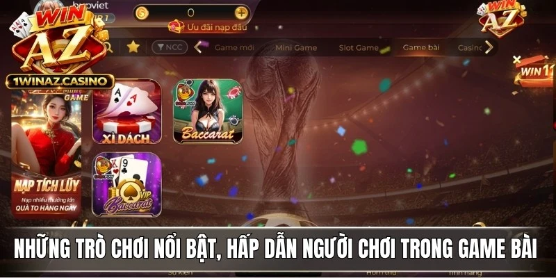 Những trò chơi nổi bật, hấp dẫn người chơi trong Game bài WinAZ