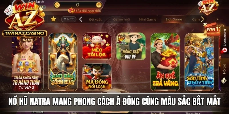 Nổ hũ Natra mang phong cách Á Đông cùng màu sắc bắt mắt